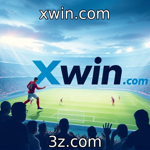 xwin.com Apostas esportivas: Desvendando as análises que garantem sua vitória